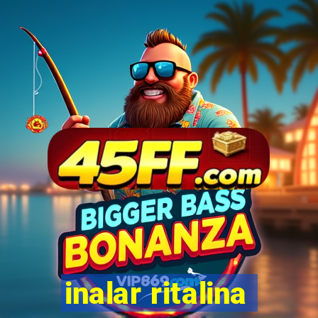 inalar ritalina